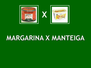 Margarina x Manteiga