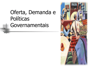 Ch06 Oferta, demanda e policiticas governamentais