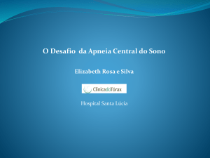 O Desafio da Apneia Central do Sono Elizabeth Rosa e Silva