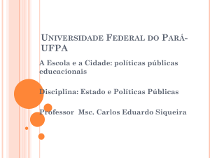 Slides do Prof. Carlos Siqueira - Estado e Políticas Públicas