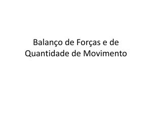 Balanço de Forças e de Quantidade de Movimento