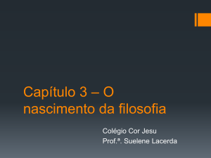 Capítulo 3 * O nascimento da filosofia