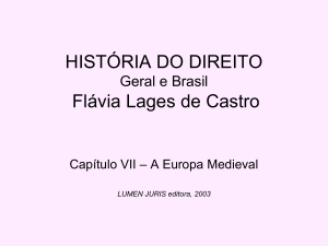 HISTÓRIA DO DIREITO Geral e Brasil Flávia Lages
