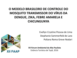 o modelo brasileiro de controle do mosquito transmissor do vírus da