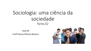 Sociologia: uma ciência da sociedade Parte.02