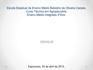 trabalho dengue - Tec. em Agropecuária:Belizário de Oliveira