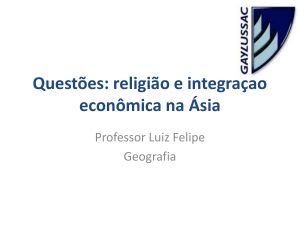 Questões: religião e integração econômica na Ásia