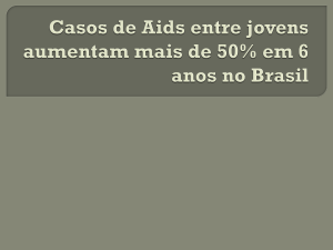 Casos de Aids entre jovens aumentam mais de 50% em 6 anos no