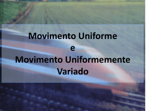 Movimento Uniforme e Movimento Uniformemente acelerado