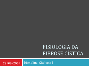 Apresentação Fisiologia da Fibrose Cística 2