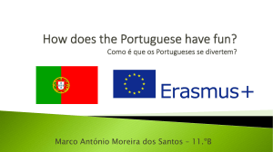 How did the Portuguese have fun? Como é que os Portugueses se