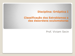Disciplina: Ortóptica I Classificação dos