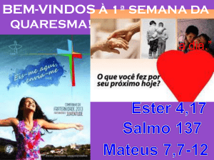 1ª Leitura: (Ester 4,17)