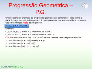 Progressão Geométrica – P.G.