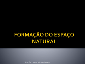 FORMAÇÃO DO ESPAÇO NATURAL