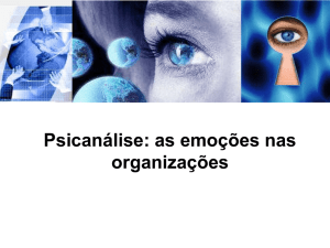 Psicanálise: as emoções nas organizações