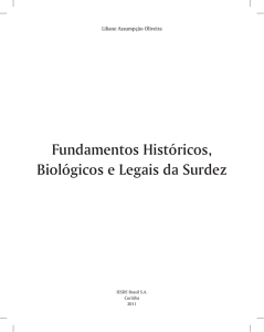 Fundamentos Históricos, Biológicos e Legais da Surdez