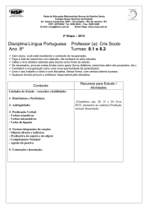 Disciplina:Língua Portuguesa Professor (a): Cris Souto Ano: 8º