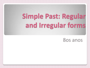 Simple Past: Regular and Irregular forms