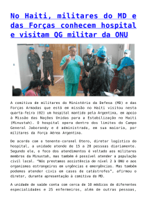 No Haiti, militares do MD e das Forças conhecem hospital e visitam