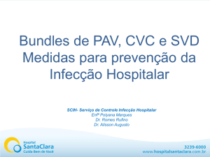 Bundles de PAV, CVC e SVD Medidas para prevenção da Infecção