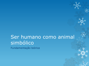 Ser humano como animal simbólico - Blog de Cristiano Cordeiro Cruz