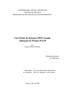 Um Estudo de Sistemas DSM visando Aplicaç ˜ao no Projeto D-GM