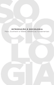 INTRODUÇÃO À sOcIOlOgIa Marx, Durkheim e Weber, referências