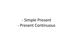 Simple Present - Present Continuous