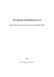 Em outubro de 1997, a ABIA lançou “Nutrição Superpositiva”, uma