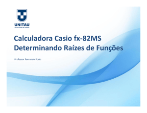 Calculadora Casio fx82MS – Raízes de Funções
