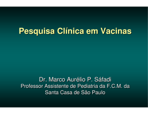 Pesquisa Clínica em Vacinas Pesquisa Clínica em Vacinas
