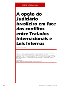 A opção do Judiciário brasileiro em face dos conflitos entre