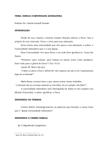 TEMA: IGREJA COMUNIDADE ADORADORA Redação: Rev