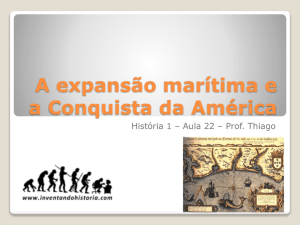A expansão marítima e a Conquista da América