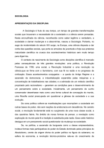 SOCIOLOGIA APRESENTAÇÃO DA DISCIPLINA A Sociologia é