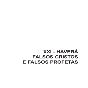 XXI - HAVERÁ FALSOS CRISTOS E FALSOS PROFETAS