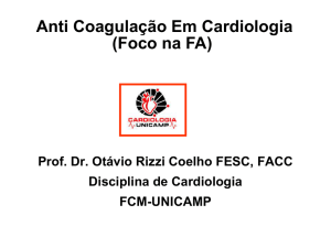 Anti Coagulação Em Cardiologia (Foco na FA)