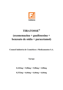 TIRATOSSE (oxomemazina + guaifenesina + benzoato de sódio +