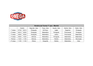 Tempo Horário Segunda 1º 07:30 às 08:10 Português 2º 08:10 às