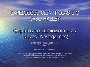 EXPEDIÇÕES CIENTÍFICAS E O CASO HALLEY