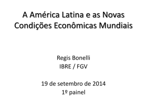 A América Latina e as Novas Condições Mundiais: 1º painel