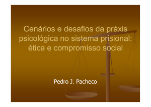 Cenários e desafios da práxis psicológica no sistema prisional: ética