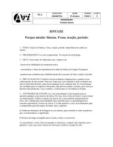 SINTAXE Porque estudar Sintaxe. Frase, oração, período.