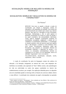 socialização: modelo de inclusão ou modelo de interação?