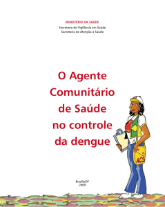 O agente comunitário de saúde no controle da dengue