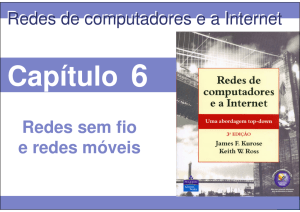 Redes de computadores e a Internet Redes sem fio e redes m&oacute;veis
