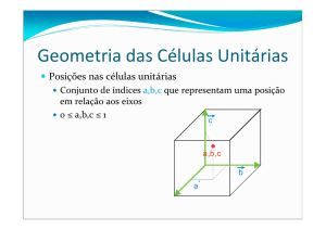 Geometria das Células Unitárias