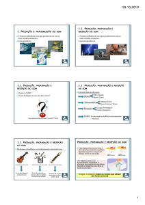 Caracter&iacute;sticas do som: Altura Intensidade Dura&ccedil;&atilde;o Podemos