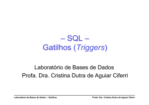– SQL – Gatilhos (Triggers)